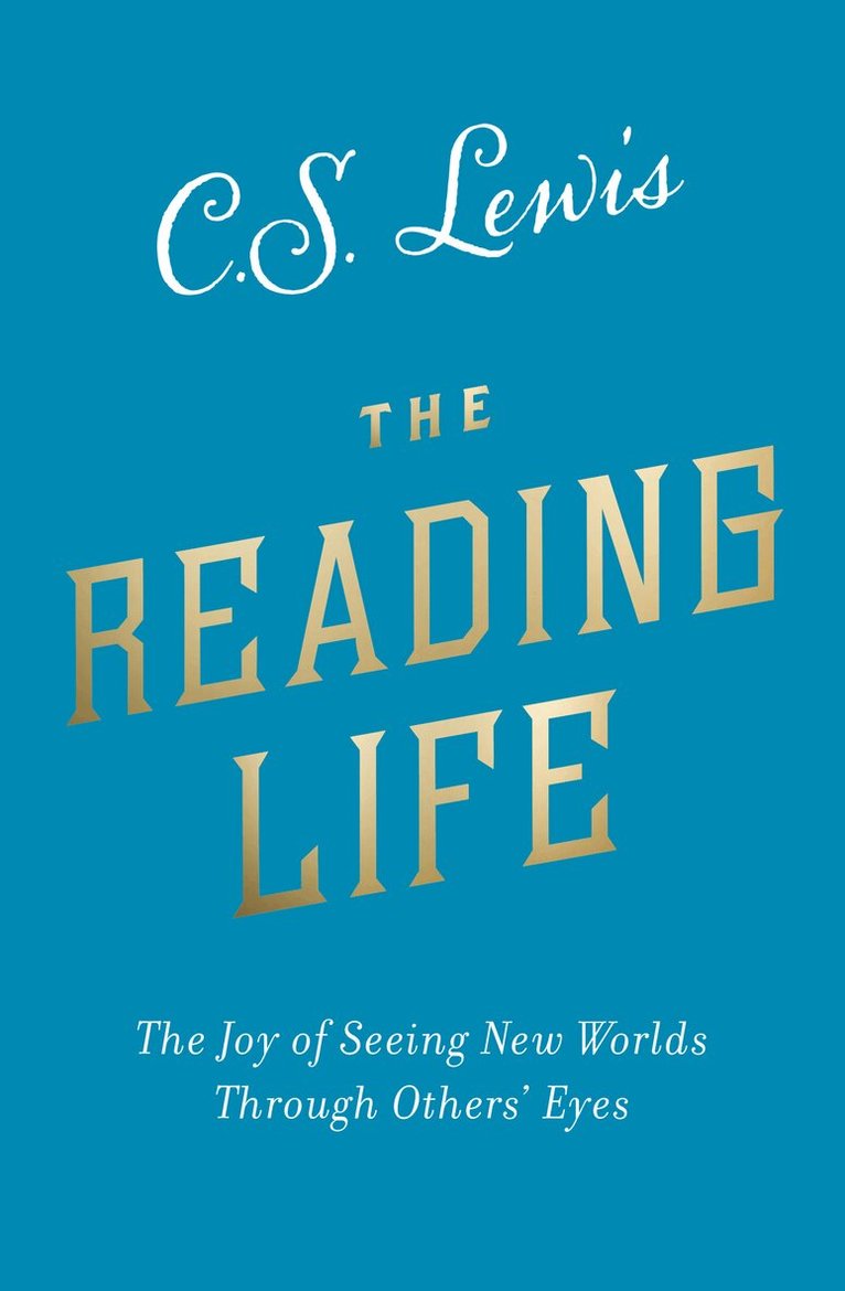 C. S. Lewis - Reading Life, Häftad