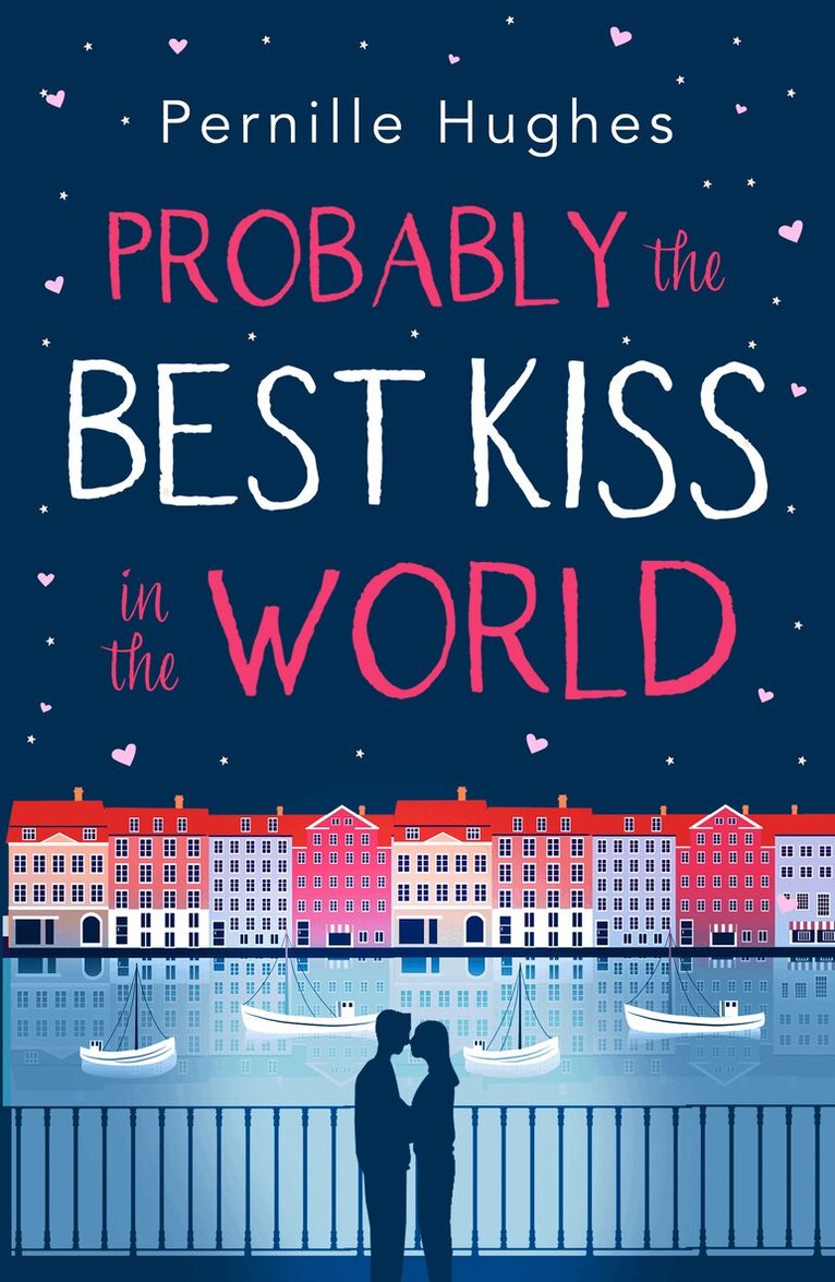 Pernille Hughes - Probably the Best Kiss in the World, E-bok