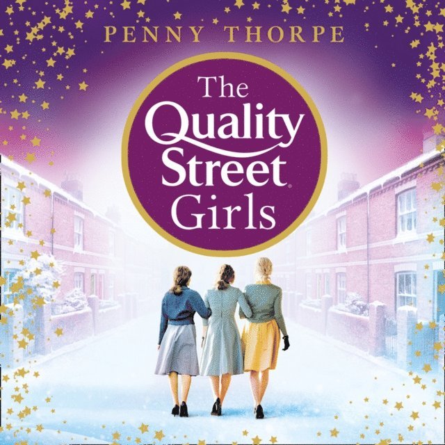 Penny Thorpe - Quality Street Girls, Ljudbok