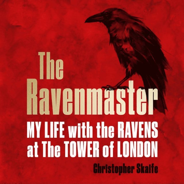 Christopher Skaife - Ravenmaster, Ljudbok