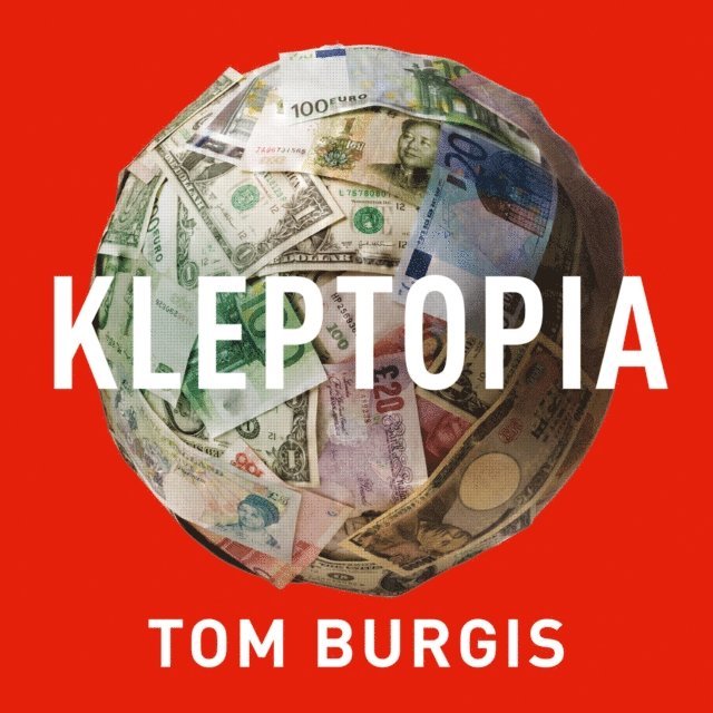 Tom Burgis - Kleptopia, Ljudbok