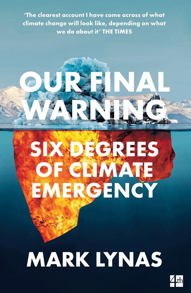 Mark Lynas - Our Final Warning, E-bok
