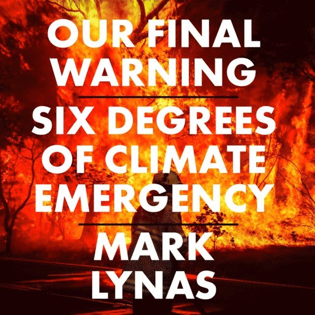 Mark Lynas - Our Final Warning, Ljudbok