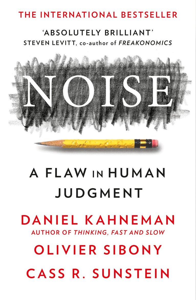 Daniel Kahneman, Olivier Sibony, Cass R. Sunstein - Noise, E-bok