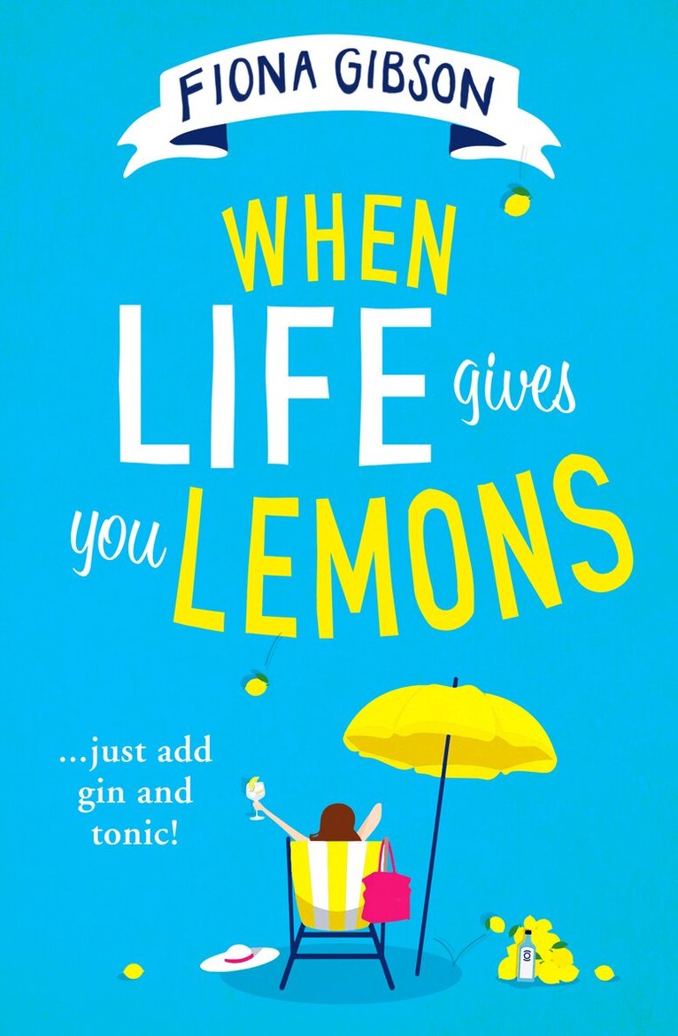 Fiona Gibson - When Life Gives You Lemons, E-bok