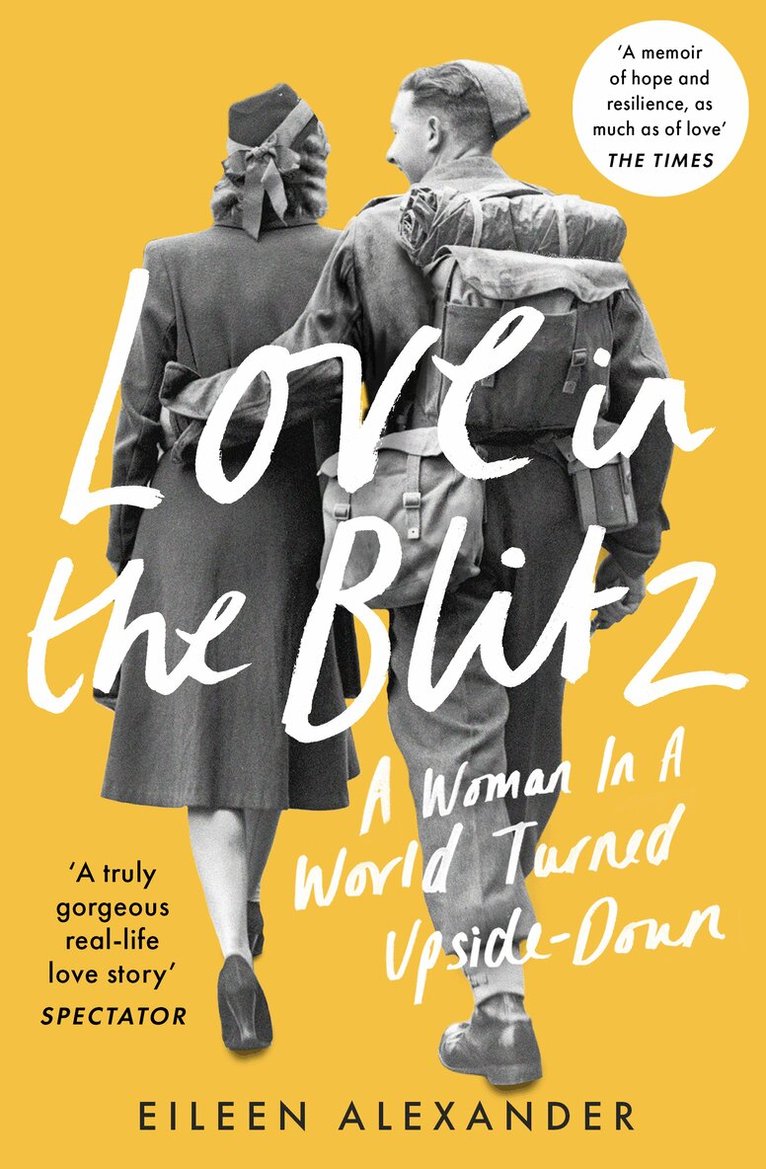 Eileen Alexander - Love in the Blitz, Häftad