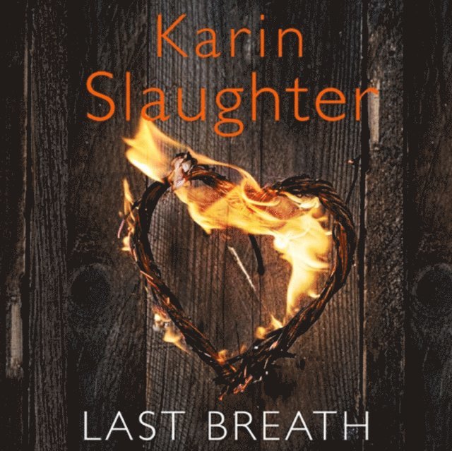 Karin Slaughter - Last Breath, Ljudbok