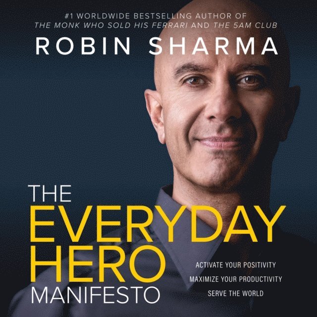 Robin Sharma - Everyday Hero Manifesto, Ljudbok