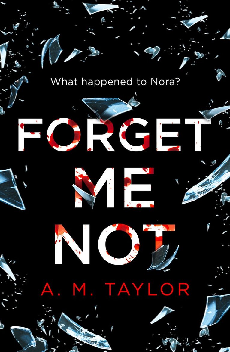 A. M. Taylor - Forget Me Not, E-bok