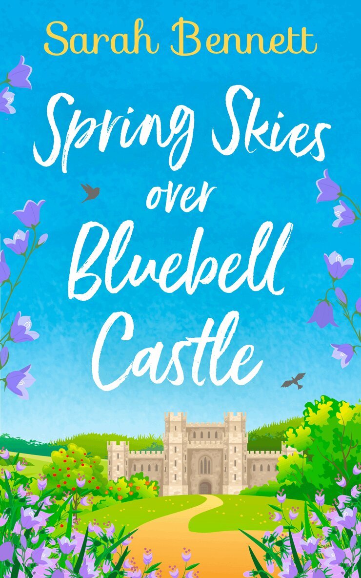 Sarah Bennett - Spring Skies Over Bluebell Castle, E-bok