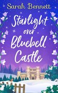 Starlight Over Bluebell Castle (Bluebell Castle, Book 3)