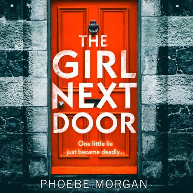 Phoebe Morgan - Girl Next Door, Ljudbok