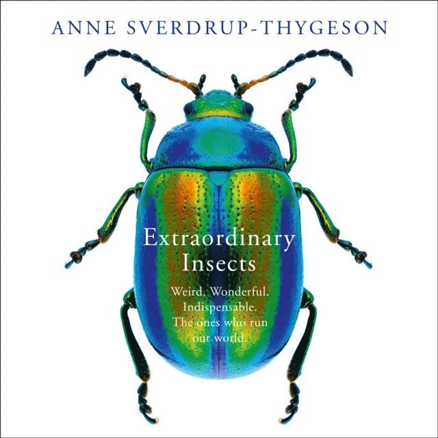 Anne Sverdrup-Thygeson - Extraordinary Insects, Ljudbok
