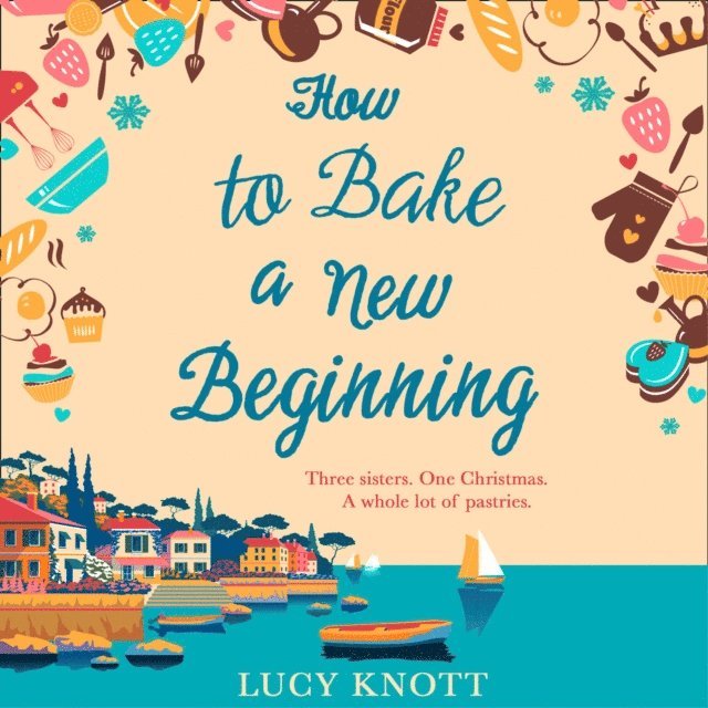 Lucy Knott - How to Bake a New Beginning, Ljudbok