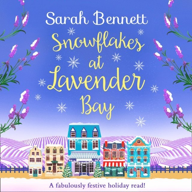 Sarah Bennett - Snowflakes at Lavender Bay, Ljudbok