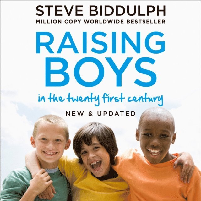 Steve Biddulph - Raising Boys in the 21st Century, Ljudbok