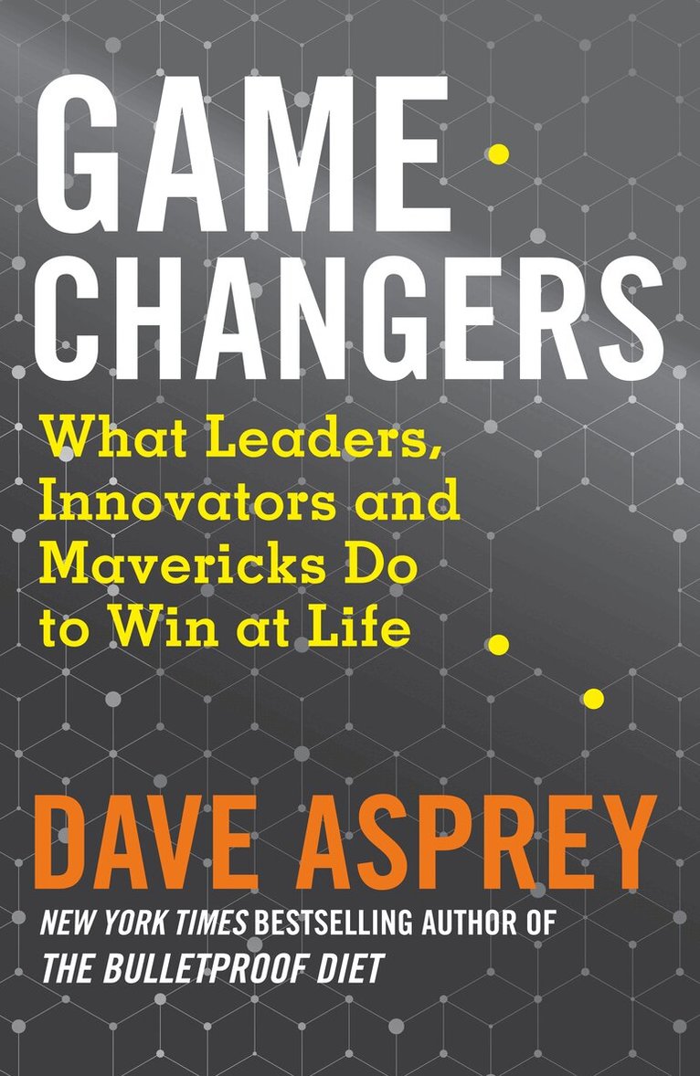 Dave Asprey - Game Changers, E-bok