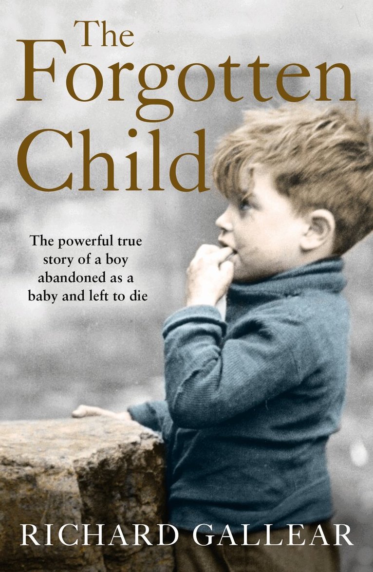 Richard Gallear - Forgotten Child, E-bok