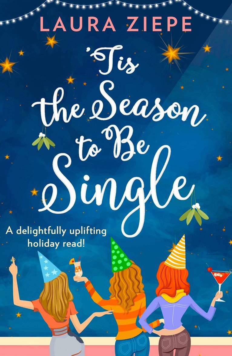 Laura Ziepe - ‘Tis the Season to be Single, Häftad