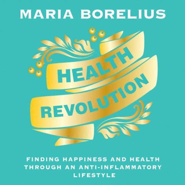 Maria Borelius - Health Revolution, Ljudbok