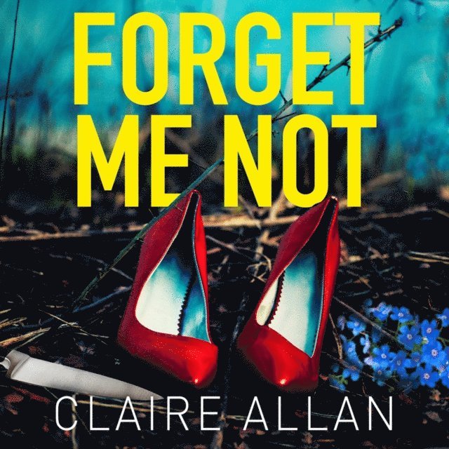 Claire Allan - Forget Me Not, Ljudbok