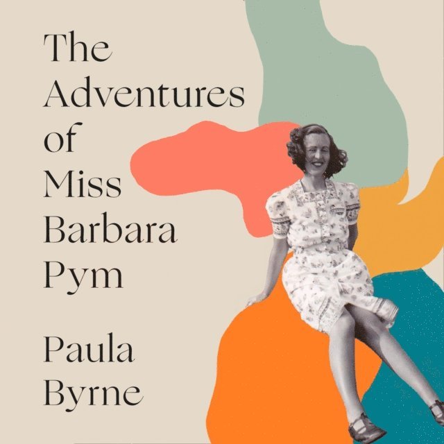 Paula Byrne - Adventures of Miss Barbara Pym, Ljudbok