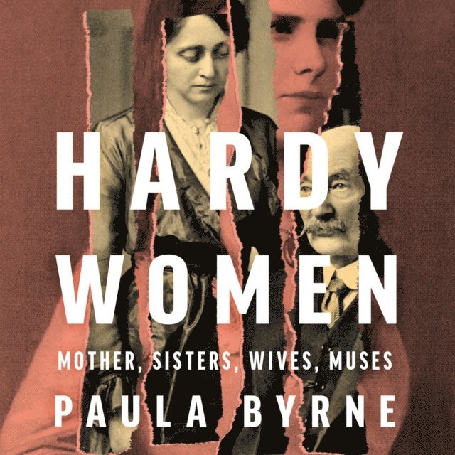 Paula Byrne - Hardy Women, Ljudbok