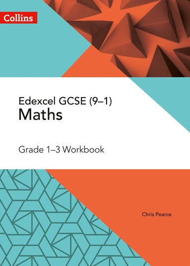 Chris Pearce - Edexcel GCSE Maths Grade 1-3 Workbook, Häftad
