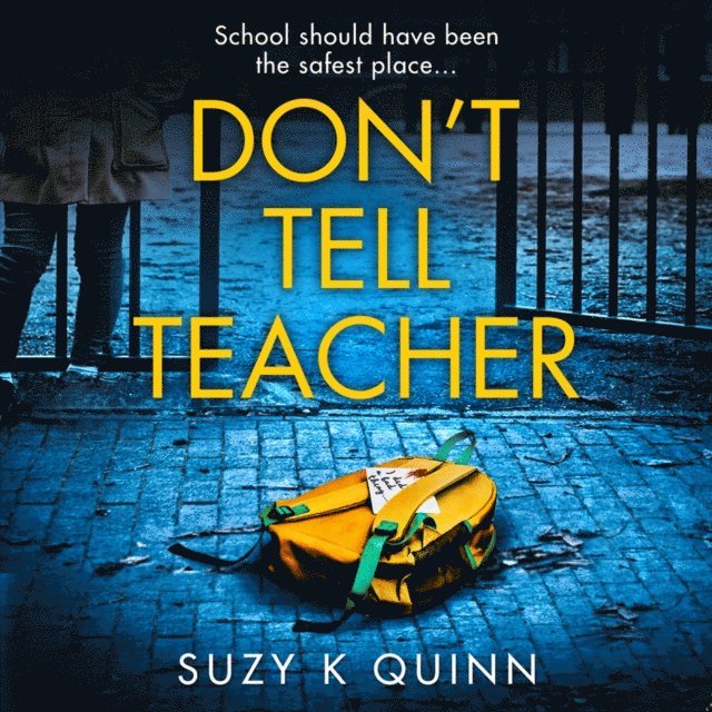 Suzy K Quinn - Don't Tell Teacher, Ljudbok