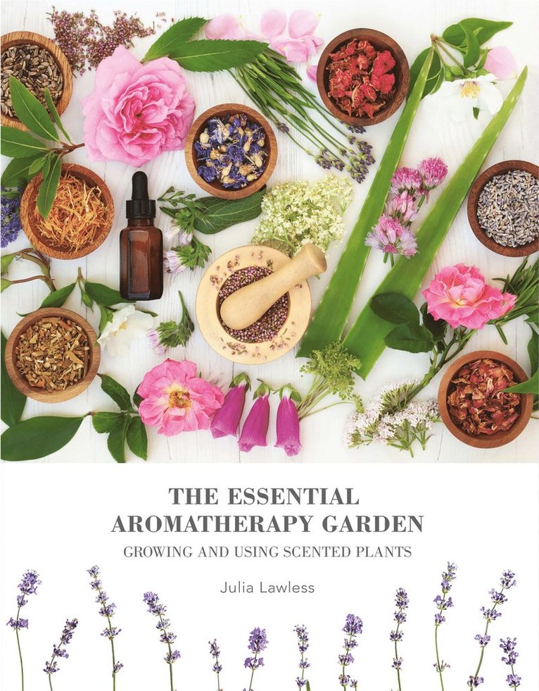 Julia Lawless - Essential Aromatherapy Garden, Häftad