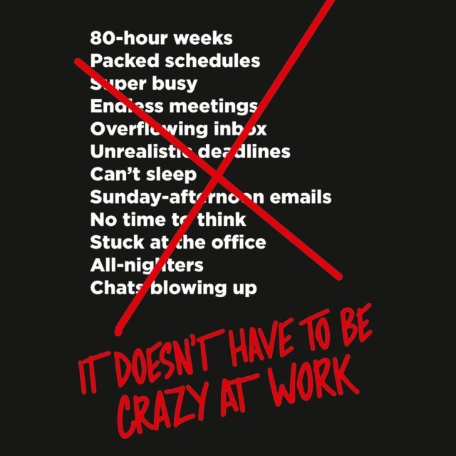 David Heinemeier Hansson, Jason Fried - It Doesn't Have to Be Crazy at Work, Ljudbok