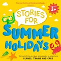 HarperCollins Children?s Books Presents: Stories for Summer Holidays for age 2+