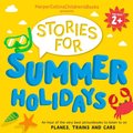 HarperCollins Children's Books Presents: Stories for Summer Holidays for age 2+