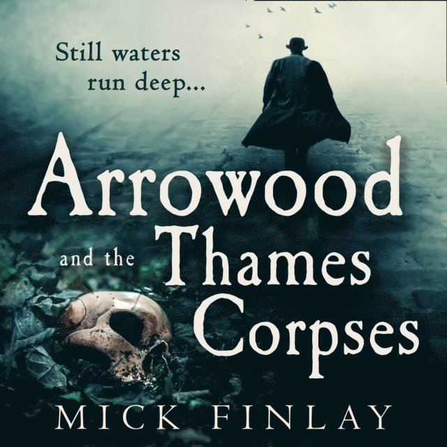Mick Finlay - Arrowood and the Thames Corpses, Ljudbok