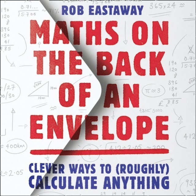 Rob Eastaway - Maths on the Back of an Envelope, Ljudbok