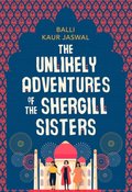 Unlikely Adventures of the Shergill Sisters