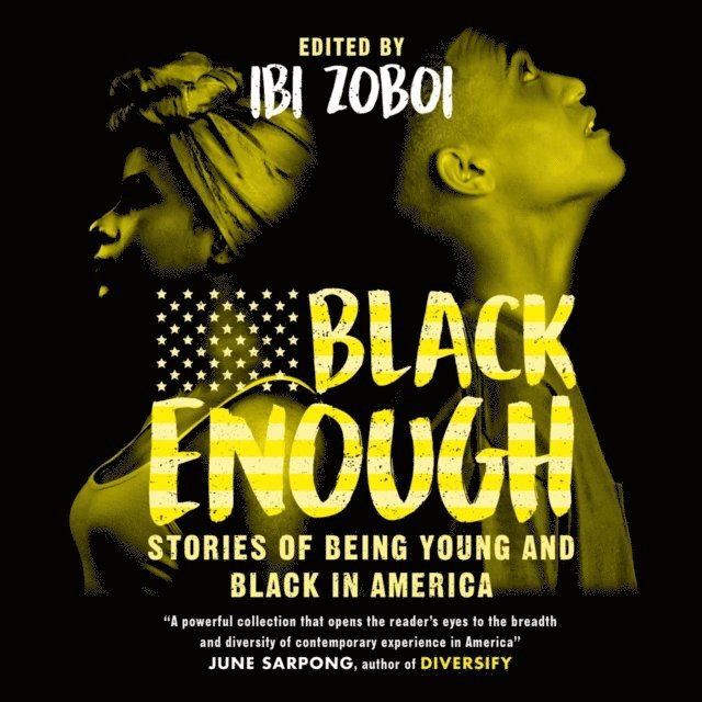 Ibi Zoboi - Black Enough, Ljudbok