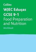 WJEC Eduqas GCSE 9-1 Food Preparation and Nutrition Workbook