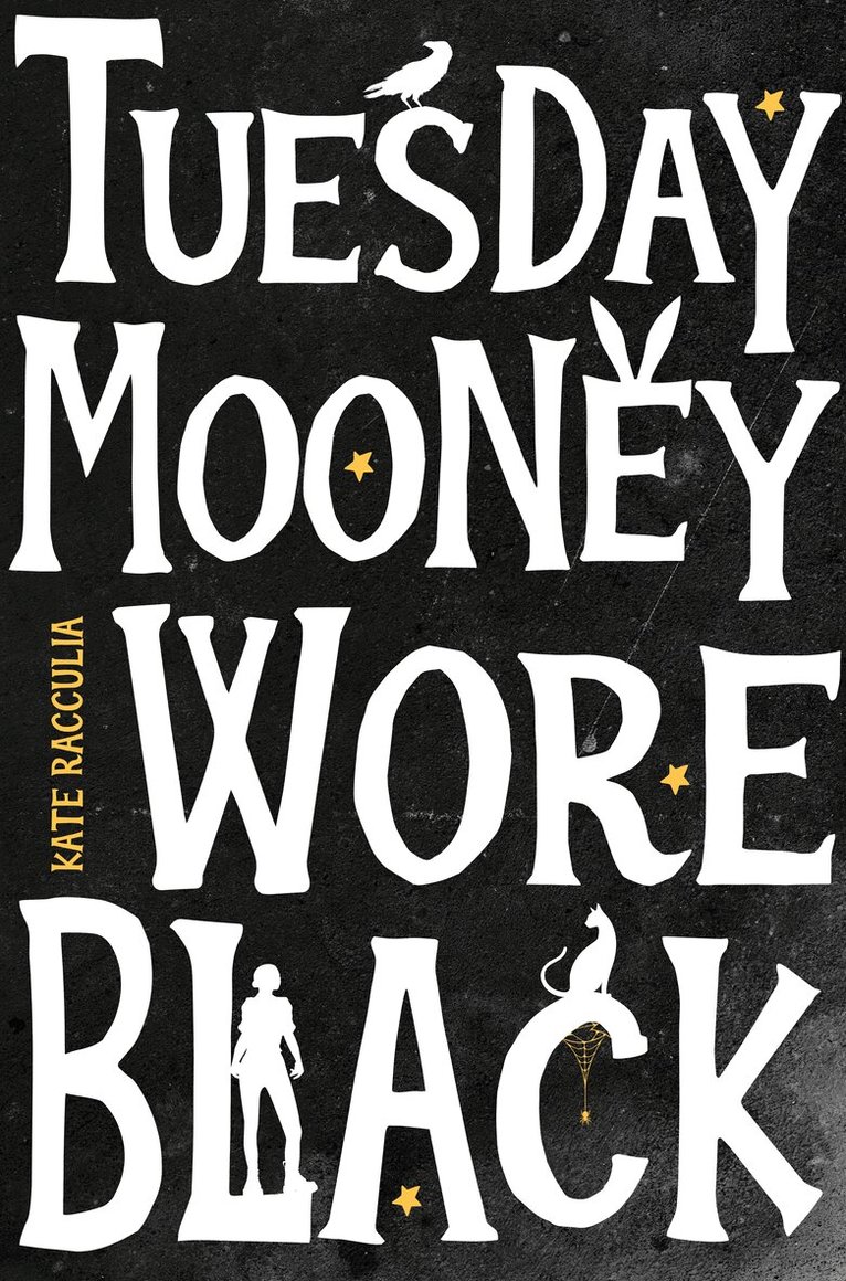 Kate Racculia - Tuesday Mooney Wore Black, E-bok