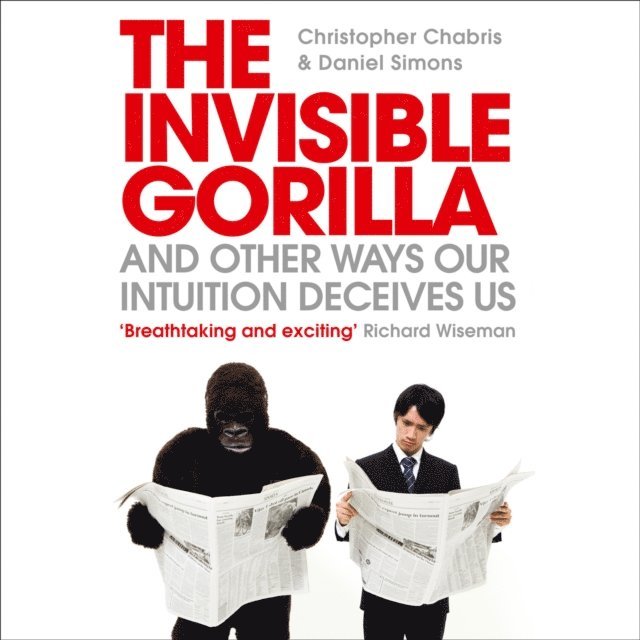 Daniel Simons, Christopher Chabris - Invisible Gorilla, Ljudbok