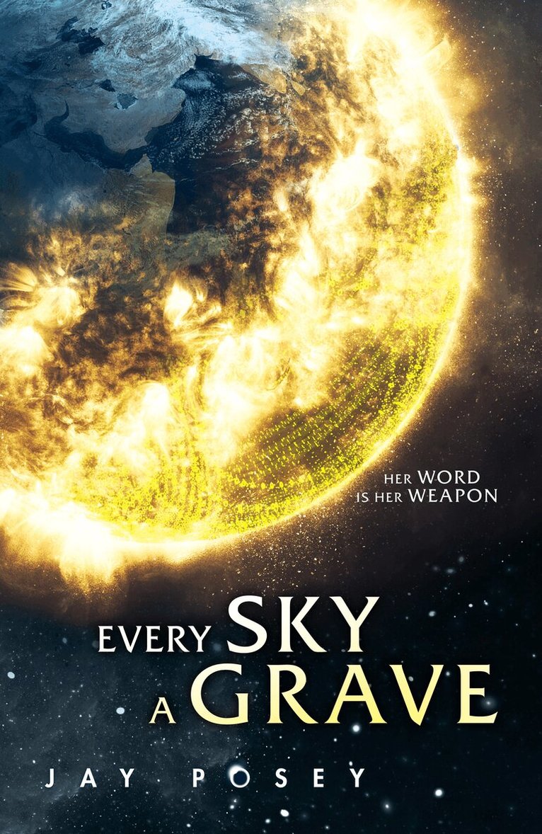 Jay Posey - Every Sky A Grave, E-bok