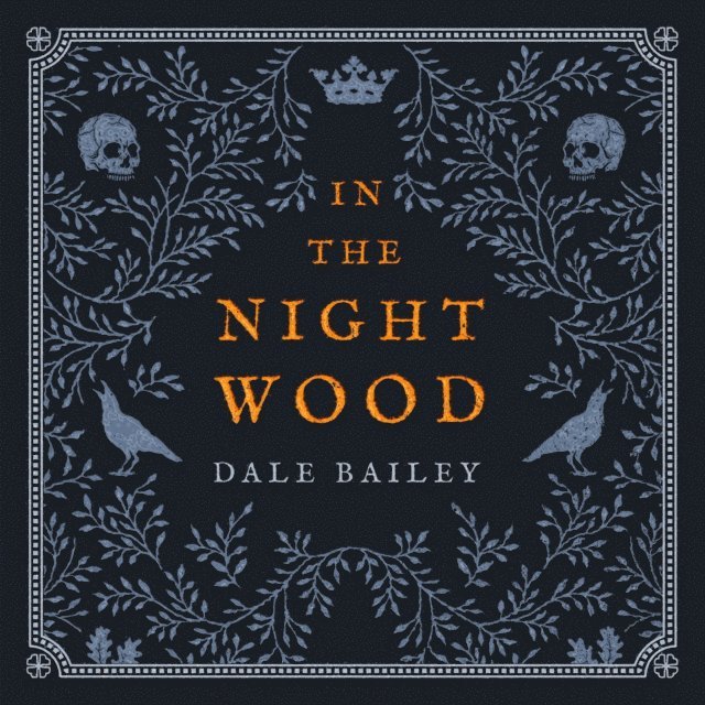 Dale Bailey - In the Night Wood, Ljudbok