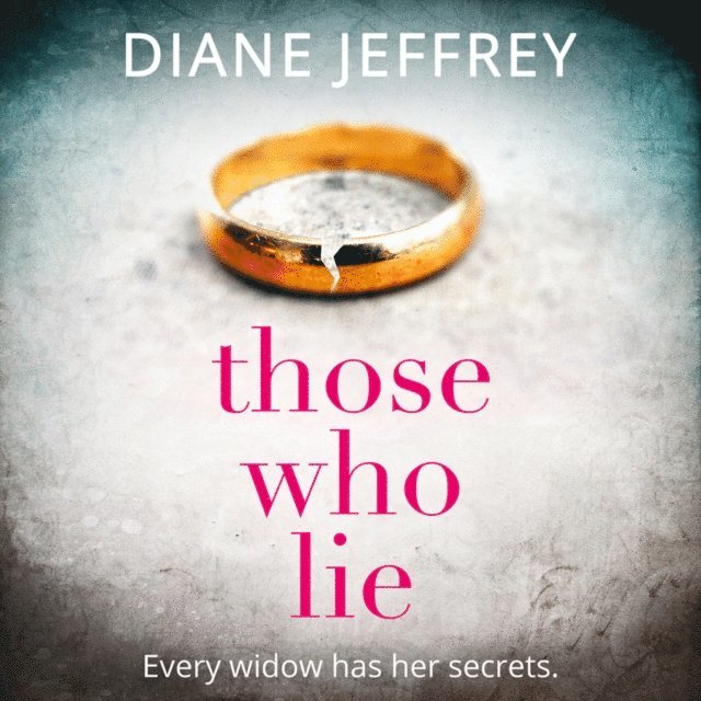Diane Jeffrey - Those Who Lie, Ljudbok