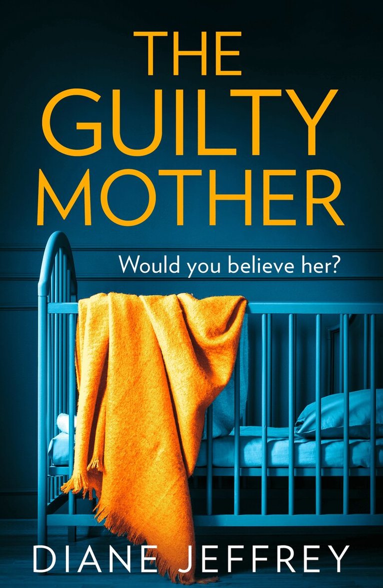 Diane Jeffrey - Guilty Mother, Häftad