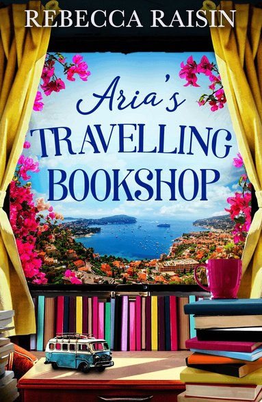 Aria's Travelling Book Shop by Rebecca Raisin