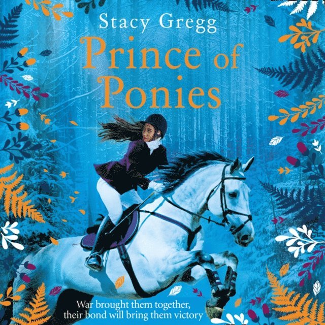 Stacy Gregg - Prince of Ponies, Ljudbok