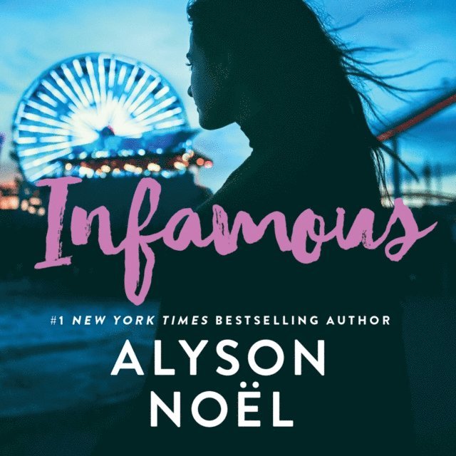Alyson Noel - Infamous, Ljudbok
