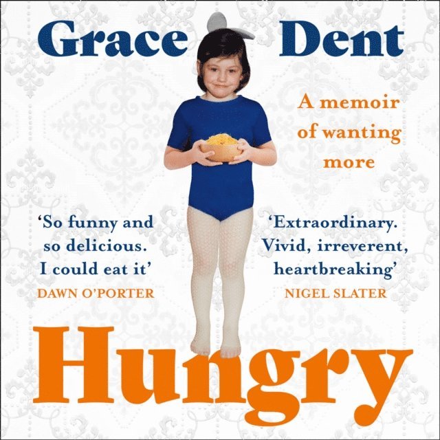 Grace Dent - Hungry, Ljudbok