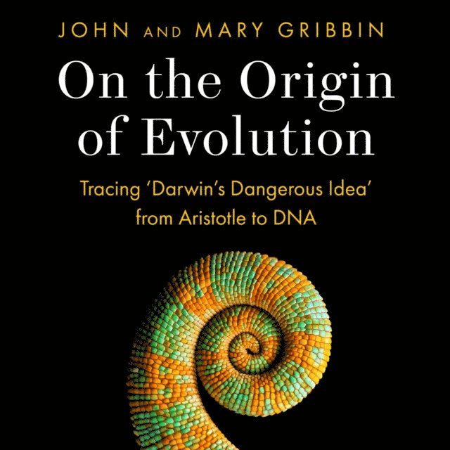 Mary Gribbin, John Gribbin - On the Origin of Evolution, Ljudbok