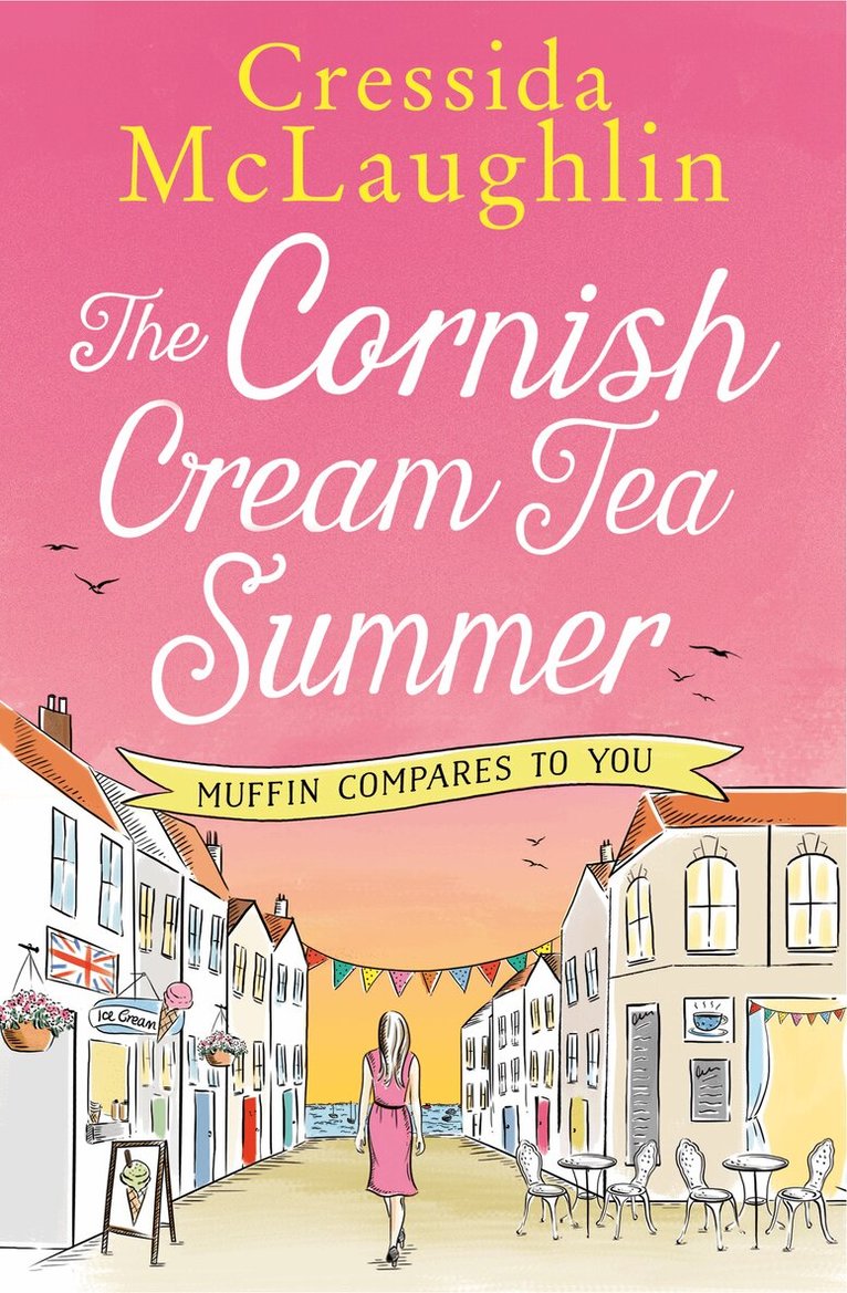 Cressida McLaughlin - Cornish Cream Tea Summer: Part Four – Muffin Compares to You, E-bok